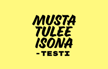 Teksti: "Musta tulee isona -testi"