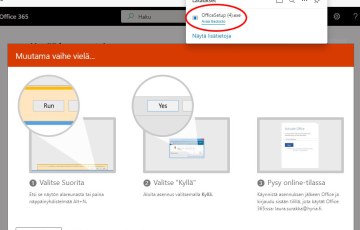  Edge: Asennuspaketti löytyy Lataukset -valikosta (nuoli alaspäin oikeassa yläkulmassa).  Jos nuolta ei löydy, napauta oikeasta yläkulmasta kolmea pistettä ja valitse valikosta Lataukset.  Napauta OfficeSetup.exe tiedosto auki. Seuraa näytölle tulevia ohjeita.