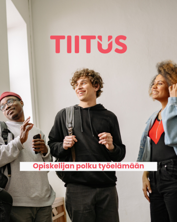 Tiitus - opiskelijan polku työelämään